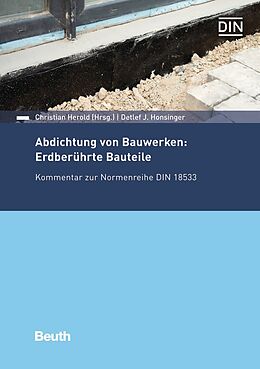Kartonierter Einband Abdichtung von Bauwerken: Erdberührte Bauteile von Detlef J. Honsinger