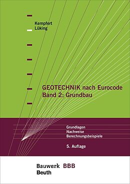 Kartonierter Einband Geotechnik nach Eurocode Band 2: Grundbau von Hans-Georg Kempfert, Jan Lüking