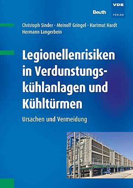E-Book (pdf) Legionellenrisiken in Verdunstungskühlanlagen und Kühltürmen von Meinolf Gringel, Hartmut Hardt, Christoph Sinder