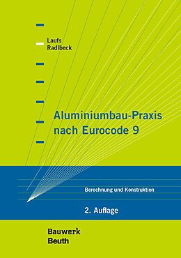 E-Book (pdf) Aluminiumbau-Praxis nach Eurocode 9 von Torsten Laufs, Christina Radlbeck