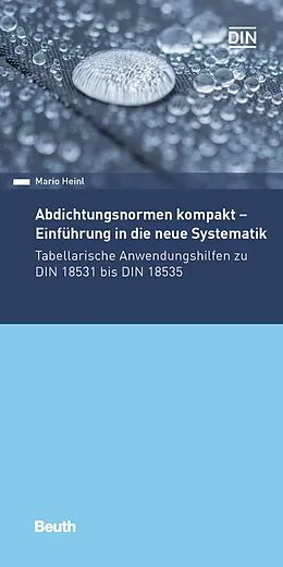 E-Book (pdf) Abdichtungsnormen kompakt - Einführung in die neue Systematik von Mario Heinl
