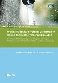 E-Book (pdf) Praxisleitfaden für Hersteller und Betreiber mobiler Trinkwasserversorgungsanlagen von Hartmut Bartel, Wolfgang Krüger, Rainer Mahnke