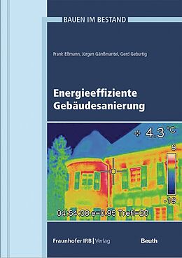 Kartonierter Einband Energieeffiziente Gebäudesanierung von Frank Eßmann, Gerd Geburtig, Jürgen Gänßmantel
