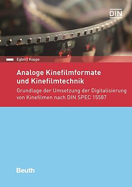 Kartonierter Einband Analoge Kinefilmformate und Kinefilmtechnik von Egbert Koppe