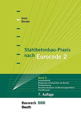 E-Book (pdf) Stahlbetonbau-Praxis nach Eurocode 2: Band 2 von Michél Bender, Alfons Goris