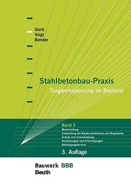 E-Book (pdf) Stahlbetonbau-Praxis: Band 3 von Michél Bender, Alfons Goris, Jana Voigt