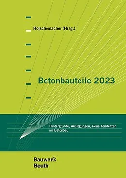 E-Book (pdf) Betonbauteile 2023 von J. Appl, U. Bauermeister, A. Borgstädt
