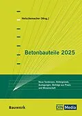E-Book (pdf) Betonbauteile 2025 von P. Arashina, S. Bau, U. Bauermeister