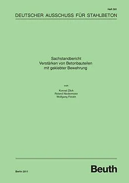 E-Book (pdf) Sachstandbericht "Verstärken von Betonbauteilen mit geklebter Bewehrung" von Wolfgang Finckh, Roland Niedermeier, Konrad Zilch