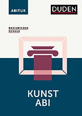 Kartonierter Einband (Kt) Basiswissen Schule Kunst Abi von Simone Felgentreu