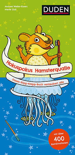 Fester Einband Hokuspokus Hamsterqualle - Dieses Klipp-Klapp-Buch verzaubert alle - Ab 4 Jahren von Andrea Weller-Essers