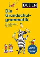 Kartonierter Einband (Kt) Duden - Die Grundschulgrammatik von Ulrike Holzwarth-Raether, Ute Müller-Wolfangel, Anna Speiser