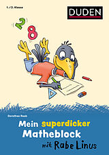 Kartonierter Einband Mein superdicker Matheblock mit Rabe Linus von Dorothee Raab