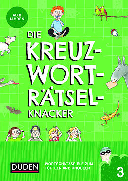 Kartonierter Einband Die Kreuzworträtselknacker  ab 8 Jahren (Band 3) von Janine Eck, Kristina Offermann