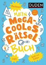 Kartonierter Einband (Kt) Mein megacooles Rätselbuch - Rechnen | Logik | Spaß mit Zahlen - ab 8 Jahren - Band 1 von Janine Eck, Kristina Offermann