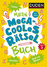 Kartonierter Einband Mein megacooles Rätselbuch - Lesen | Schreiben | Spaß mit Wörtern - ab 8 Jahren - Band 3 von Janine Eck, Kristina Offermann