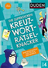 Kartonierter Einband Die superdicken Kreuzworträtselknacker - ab 12 Jahren (Band 4) von Pressebüro KANZLIT
