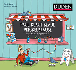 Fester Einband Paul klaut blaue Prickelbrause - Superfreche Zungenbrecher - ab 5 Jahren von Steffi Korda