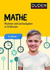 Kartonierter Einband Mathe in 15 Minuten - Rechnen und Sachaufgaben 5. Klasse von 