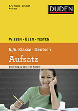 Kartonierter Einband Wissen  Üben  Testen: Deutsch  Aufsatz 5./6. Klasse von Elke Spitznagel