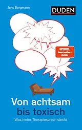 Kartonierter Einband Von achtsam bis toxisch von Jens Bergmann
