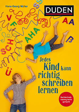Couverture cartonnée Jedes Kind kann richtig schreiben lernen de Hans-Georg Müller
