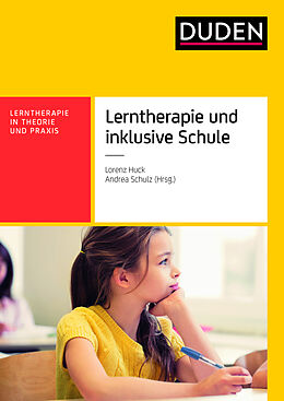 Kartonierter Einband Lerntherapie und inklusive Schule von Andrea Schulz, Dr. Lorenz Huck