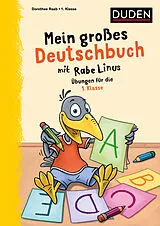 Kartonierter Einband Mein großes Deutschbuch mit Rabe Linus 1. Klasse von Dorothee Raab