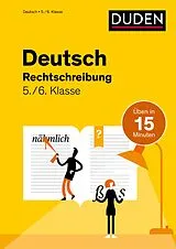 Kartonierter Einband Deutsch in 15 Minuten - Rechtschreibung 5./6. Klasse von Marion Clausen