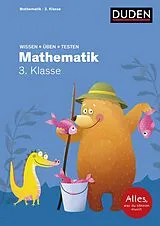 Kartonierter Einband Wissen Üben Testen: Mathematik 3. Klasse von Ute Müller-Wolfangel, Silke Heilig, Beate Schreiber