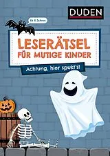Kartonierter Einband Leserätsel für mutige Kinder - Achtung, hier spukt's! - ab 6 Jahren von Ulrike Rogler, Janine Eck