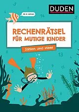 Kartonierter Einband Rechenrätsel für mutige Kinder - Zahlen und Meer - Ab 6 Jahren von Janine Eck, Ulrike Rogler