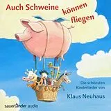 Klaus Neuhaus CD Auch Schweine Können Fliegen