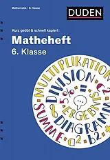 Kartonierter Einband Matheheft 6. Klasse - kurz geübt & schnell kapiert von Fritz Kammermeyer, Roland Zerpies