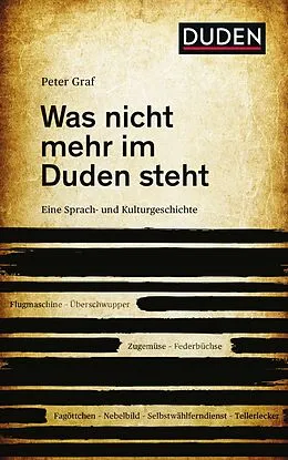 E-Book (epub) Was nicht mehr im Duden steht von Peter Graf