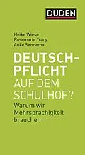 E-Book (epub) Deutschpflicht auf dem Schulhof? von Heike Wiese, Rosemarie Tracy, Anke Sennema