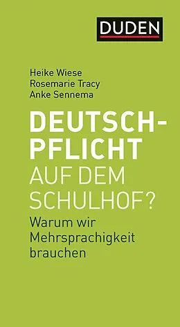 E-Book (epub) Deutschpflicht auf dem Schulhof? von Heike Wiese, Rosemarie Tracy, Anke Sennema