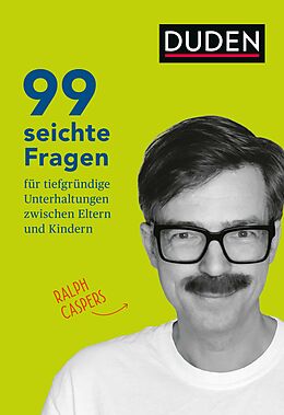 E-Book (epub) 99 seichte Fragen für tiefgründige Unterhaltungen zwischen Eltern und Kindern von Ralph Caspers