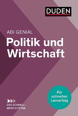 E-Book (pdf) Abi genial Politik und Wirtschaft: Das Schnell-Merk-System von Peter Jöckel, Heinz-Josef Sprengkamp, Jessica Schattschneider