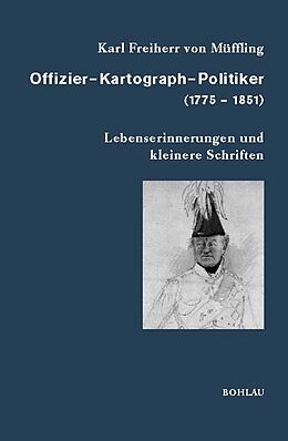 Fester Einband Offizier - Kartograph - Politiker (1775 - 1851) von Karl Müffling