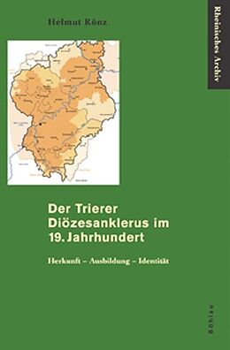 Fester Einband Der Trierer Diözesanklerus im 19. Jahrhundert von Helmut Rönz