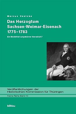 Fester Einband Das Herzogtum Sachsen-Weimar-Eisenach 1775-1783 von Marcus Ventzke, Marcus Ventke