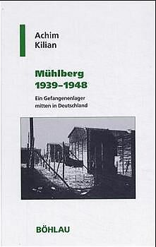 Fester Einband Mühlberg 1939-1948 von Achim Kilian