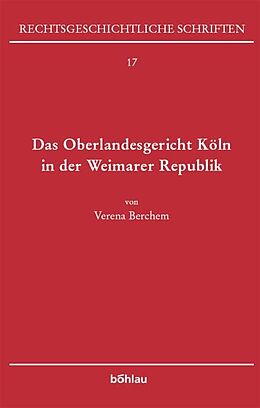 Fester Einband Das Oberlandesgericht Köln in der Weimarer Republik von Verena Berchem