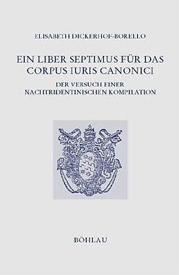 Kartonierter Einband Ein Liber Septimus für das Corpus Iuris Canonici von Elisabeth Dickerhof-Borello