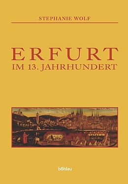 Fester Einband Erfurt im 13. Jahrhundert von Stephanie Wolf