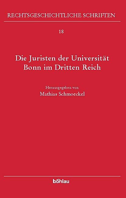 Die Juristen der Universität Bonn im »Dritten Reich«