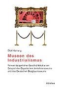 Kartonierter Einband Museen des Industrialismus von Olaf Hartung