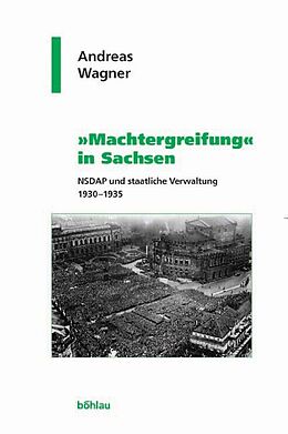 Fester Einband »Machtergreifung« in Sachsen von Andreas Wagner