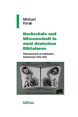 Fester Einband Hochschule und Wissenschaft in zwei deutschen Diktaturen von Michael Parak
